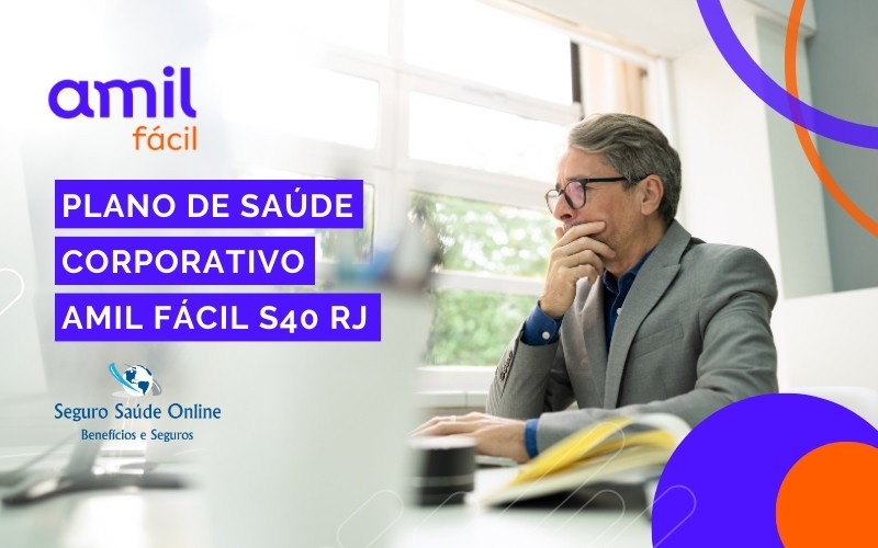 Plano de Saúde Corporativo Amil Fácil S40 RJ