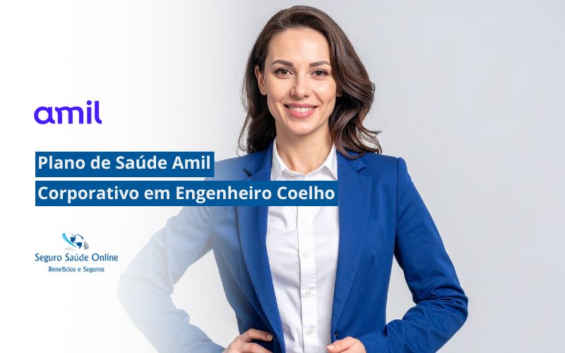 Plano de Saúde Amil Corporativo em Engenheiro Coelho