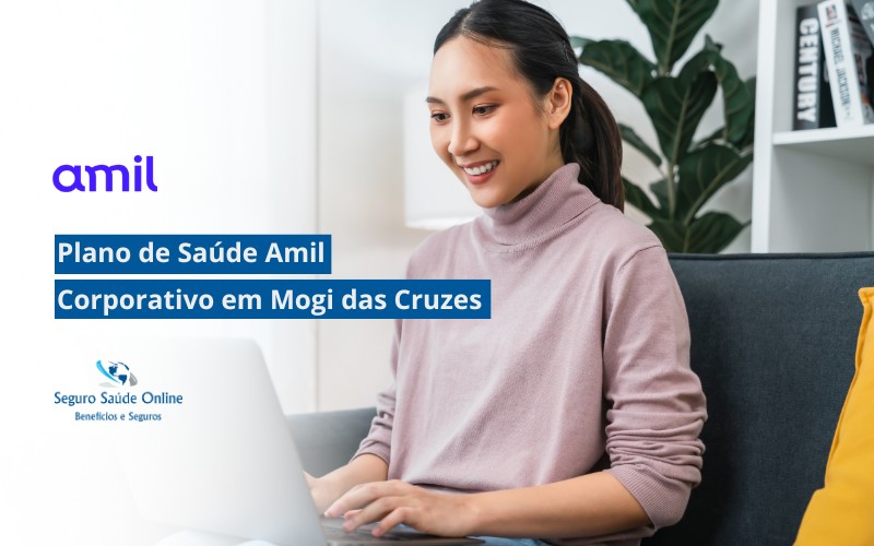 Plano de Saúde Amil Corporativo em Mogi das Cruzes