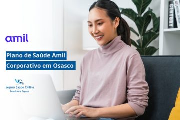 Plano de Saúde Amil Corporativo em Osasco