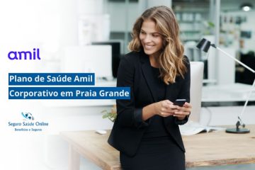 Plano de Saúde Amil Corporativo em Praia Grande