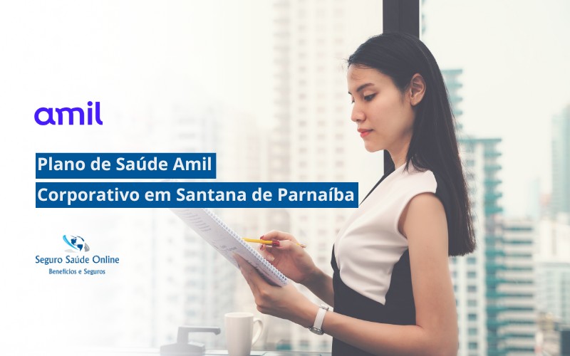 Plano de Saúde Amil Corporativo em Santana de Parnaíba