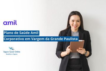 Plano de Saúde Amil Corporativo em Vargem Grande Paulista