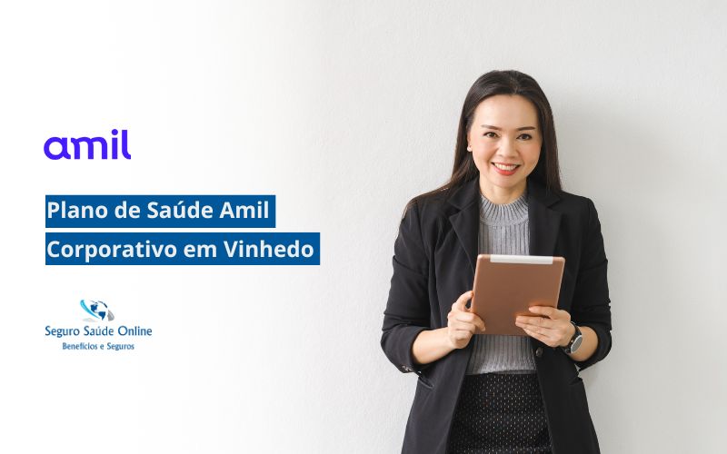 Plano de Saúde Amil Corporativo em Vinhedo