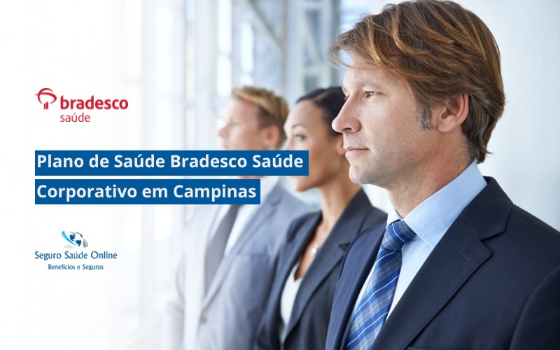 Plano de Saúde Bradesco Saúde Corporativo em Campinas