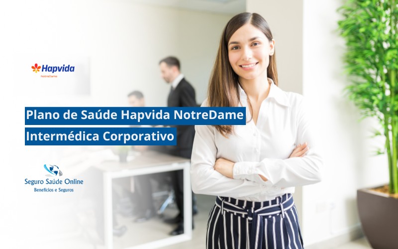 Plano de Saúde Hapvida NotreDame Intermédica Corporativo