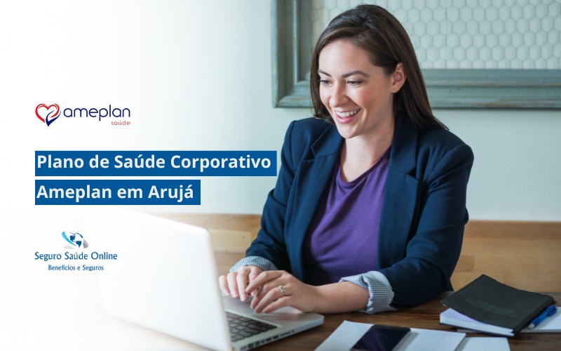 Plano de Saúde Corporativo Ameplan em Arujá