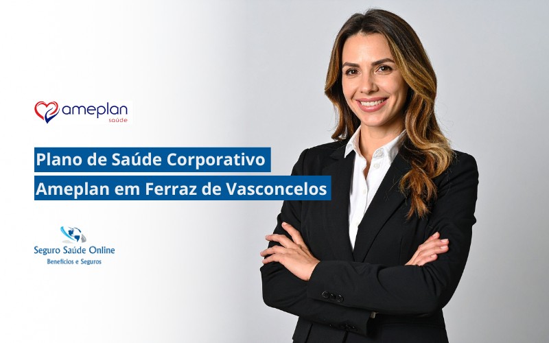 Plano de Saúde Corporativo Ameplan em Ferraz de Vasconcelos