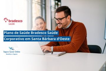 Plano de Saúde Bradesco Saúde Corporativo em Santa Bárbara d'Oeste
