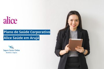 Plano de Saúde Corporativo Alice Saúde em Arujá
