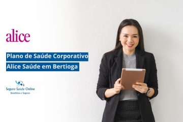Plano de Saúde Corporativo Alice Saúde em Bertioga