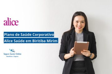 Plano de Saúde Corporativo Alice Saúde em Biritiba Mirim