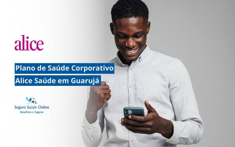 Plano de Saúde Corporativo Alice Saúde em Guarujá