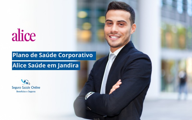 Plano de Saúde Corporativo Alice Saúde em Jandira