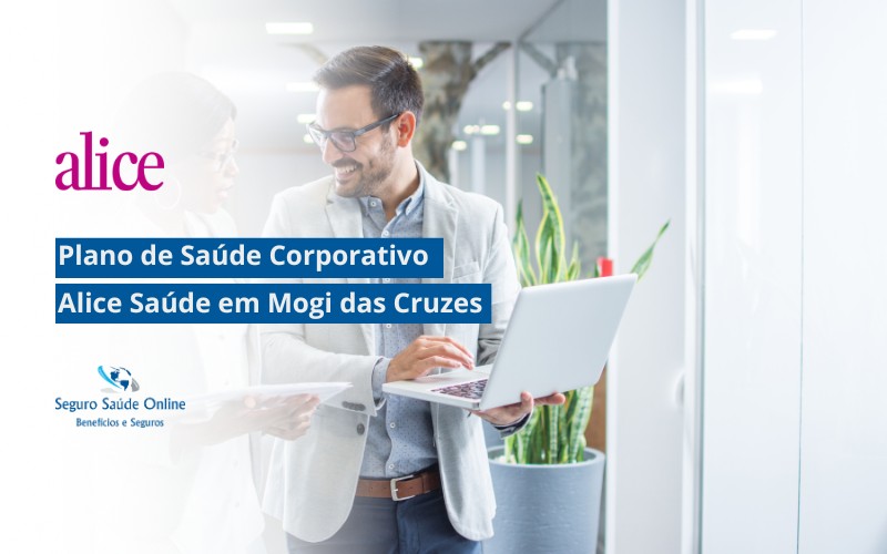 Plano de Saúde Corporativo Alice Saúde em Mogi das Cruzes