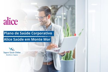 Plano de Saúde Corporativo Alice Saúde em Monte Mor
