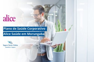 Plano de Saúde Corporativo Alice Saúde em Morungaba
