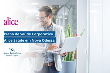 Plano de Saúde Corporativo Alice Saúde em Nova Odessa