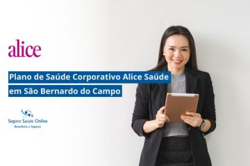 Plano de Saúde Corporativo Alice Saúde em São Bernardo do Campo