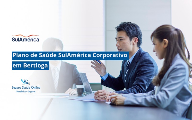 Plano de Saúde SulAmérica Corporativo em Bertioga