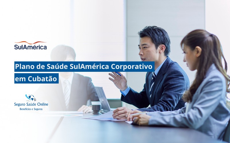 Plano de Saúde SulAmérica Corporativo em Cubatão