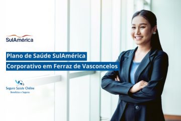 Plano de Saúde SulAmerica Corporativo em Ferraz de Vasconcelos