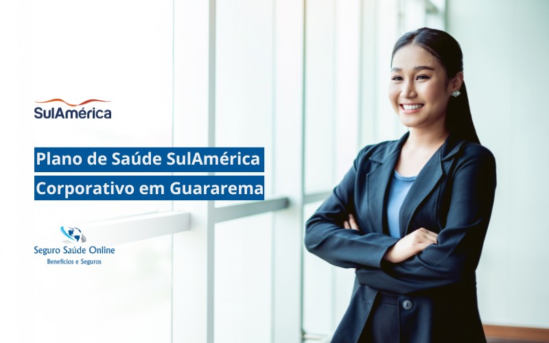 Plano de Saúde SulAmerica Corporativo em Guararema