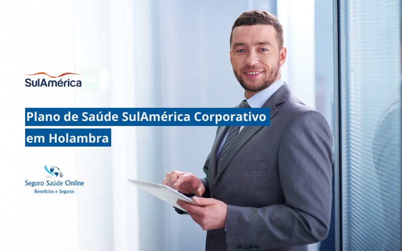 Plano de Saúde SulAmérica Corporativo em Holambra