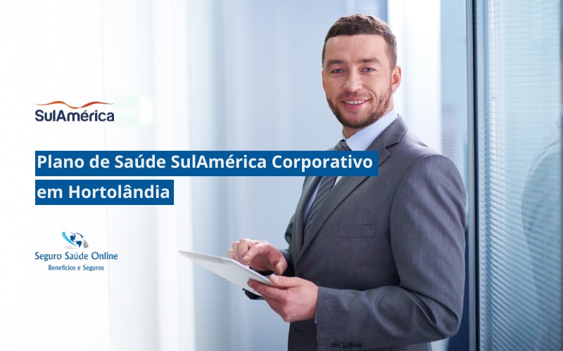 Plano de Saúde SulAmérica Corporativo em Hortolândia