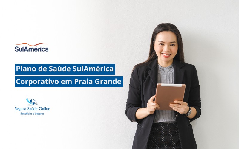 Plano de Saúde SulAmerica Corporativo em Praia Grande