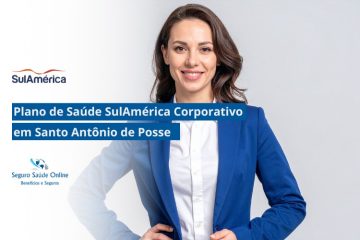 Plano de Saúde SulAmerica Corporativo em Santo Antônio de Posse