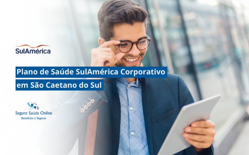 Plano de Saúde SulAmerica Corporativo em São Caetano do Sul