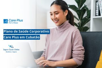 Plano de Saúde Corporativo Care Plus em Cubatão