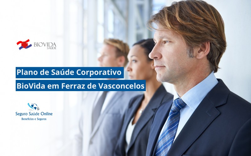 Plano de Saúde Corporativo BioVida em Ferraz de Vasconcelos