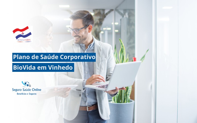 Plano de Saúde Corporativo BioVida em Vinhedo