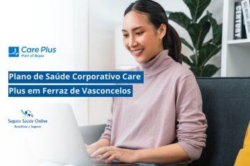 Plano de Saúde Corporativo Care Plus em Ferraz de Vasconcelos