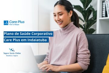Plano de Saúde Corporativo Care Plus em Indaiatuba