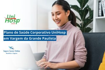 Plano de Saúde Corporativo UniHosp em Vargem da Grande Paulista