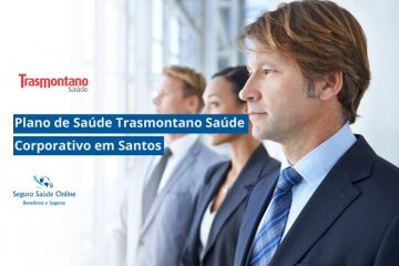 Plano de Saúde Corporativo Trasmontano Saúde em Santos