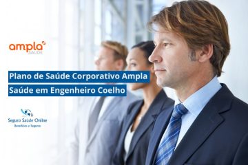 Plano de Saúde Corporativo Ampla Saúde em Engenheiro Coelho