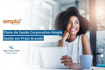 Plano de Saúde Corporativo Ampla Saúde em Praia Grande