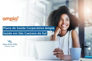 Plano de Saúde Corporativo Ampla Saúde em São Caetano do Sul