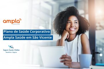 Plano de Saúde Corporativo Ampla Saúde em São Vicente