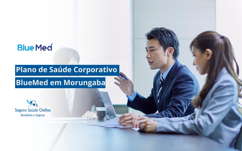 Plano de Saúde Corporativo BlueMed em Morungaba