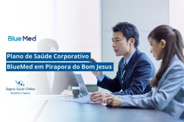 Plano de Saúde Corporativo BlueMed em Pirapora do Bom Jesus
