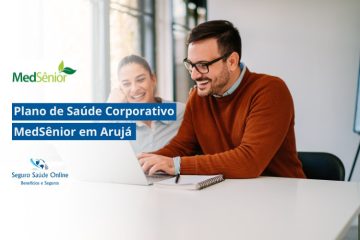 Plano de Saúde Corporativo MedSênior Arujá