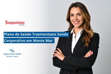 Plano de Saúde Corporativo Trasmontano Saúde em Monte Mor