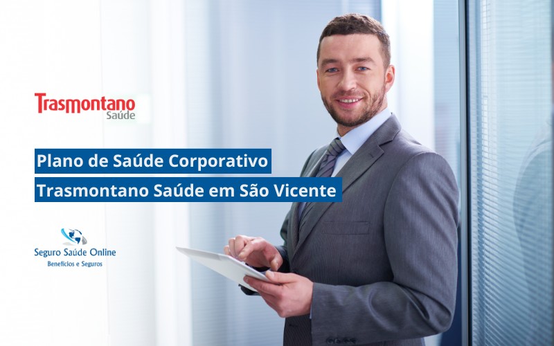 Plano de Saúde Corporativo Trasmontano Saúde em São Vicente