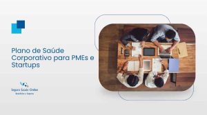 Plano de Saúde Corporativo para PMEs e Startups: Guia Completo e Comparativo 2026