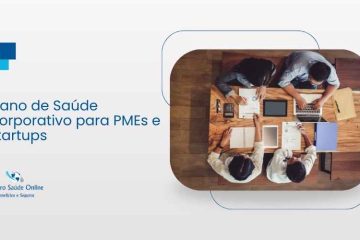 Plano de Saúde Corporativo para PMEs e Startups: Guia Completo e Comparativo 2026